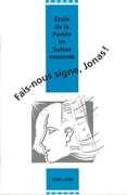 Bild von Ecole de la Parole: Fais-nous signe, Jonas!