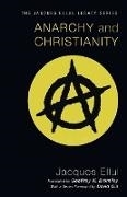 Cover-Bild zu Anarchy and Christianity von Ellul, Jacques