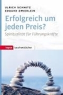 Bild von Erfolgreich um jeden Preis? von Schmitz, Ulrich 