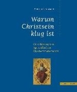 Bild von Warum Christsein klug ist von Stubenrauch, Bertram