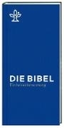Bild von Die Bibel. Taschenausgabe blau mit Reißverschluss von Bischöfe Deutschlands, Österreichs, der Schweiz u.a. (Hrsg.)