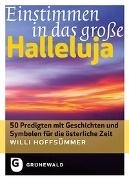 Bild von Einstimmen in das grosse Halleluja von Hoffsümmer, Willi