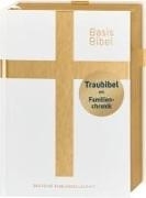 Cover-Bild zu BasisBibel. Die Kompakte. Traubibel. Das Geschenk zur Hochzeit: Bibel mit edlem Farbschnitt, Familienchronik und Widmungsblatt. Moderne Bibelübersetzung. Vollbibel mit Altem und Neuen Testament