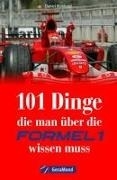 Cover-Bild zu 101 Dinge, die man über die Formel 1 wissen muss von Reinhard, Daniel