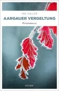 Cover-Bild zu Aargauer Vergeltung von Haller, Ina