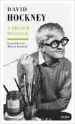 Cover-Bild zu A Bigger Message von Hockney, David