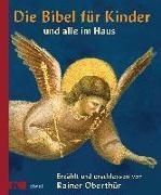 Bild von Die Bibel für Kinder und alle im Haus von Oberthür, Rainer