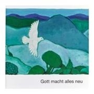 Bild von Gott macht alles neu von de Kort, Kees (Illustr.)