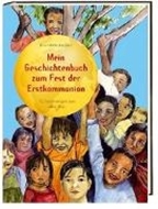 Bild von Mein Geschichtenbuch zum Fest der Erstkommunion von Kremer, Eva-Maria 