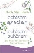 Cover-Bild zu achtsam sprechen - achtsam zuhören von Thich Nhat Hanh