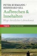 Cover-Bild zu Aufbrechen & Innehalten von Bubmann, Peter (Hrsg.) 