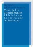 Bild von Grenzfall Mensch von Reilich, Martin Georg