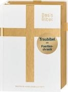 Cover-Bild zu BasisBibel. Die Kompakte. Traubibel. Das Geschenk zur Hochzeit: Bibel mit edlem Farbschnitt, Familienchronik und Widmungsblatt. Moderne Bibelübersetzung. Vollbibel mit Altem und Neuen Testament