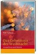 Bild von Das Geheimnis der Weihnacht verstehen und feiern von Rahner, Karl