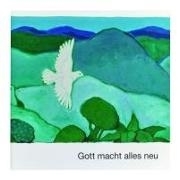 Bild von Gott macht alles neu von de Kort, Kees (Illustr.)