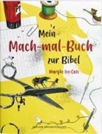 Bild von Mein Mach-mal-Buch zur Bibel von ten Cate, Marijke (Illustr.)