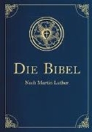 Bild von Die Bibel - Altes und Neues Testament. In Cabra-Leder gebunden mit Goldprägung von Luther, Martin