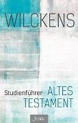 Bild von Studienführer Altes Testament von Wilckens, Ulrich