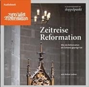 Bild von Zeitreise Reformation von Ladner, Anton