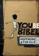 Bild von Hoffnung für alle. Die Bibel - YOUBE-Bibel von Fontis - Brunnen Basel (Hrsg.) 